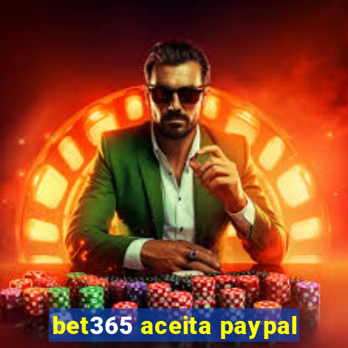 bet365 aceita paypal